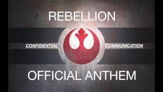 STAR WARS REBELLION ANTHEM [upl. by Hanid699]