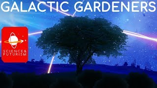 Galactic Gardeners [upl. by Per]