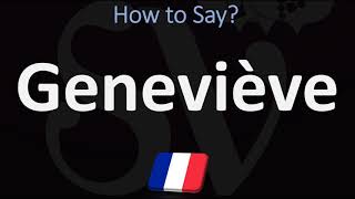 How to Pronounce Geneviève FRENCH [upl. by Ycnay174]