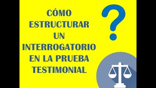 ¿CÓMO INTERROGAR A UN TESTIGO EN EL PROCESO CIVIL [upl. by Raf]