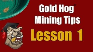 Gold Hog Mining and Prospecting School  Lesson 1 [upl. by Onoitna]