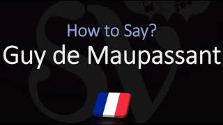 How to Pronounce Guy de Maupassant CORRECTLY French Author Pronunciation [upl. by Mattah]