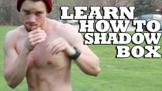 Learn How to Shadowbox for Boxing MMA and Street Fighting [upl. by Zolly]