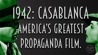 1942 Casablanca  Americas Greatest Propaganda Film [upl. by Leibrag164]