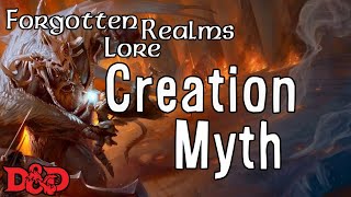 Forgotten Realms Lore  Creation Mythology [upl. by Sral]