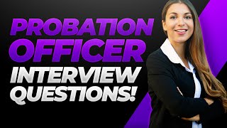 PROBATION OFFICER Interview Questions amp Answers Become a Parole Officer [upl. by Surovy]