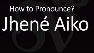 How to Pronounce Jhené Aiko CORRECTLY [upl. by Nerhe]