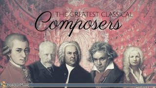 The Greatest Classical Music Composers [upl. by Beaufert241]