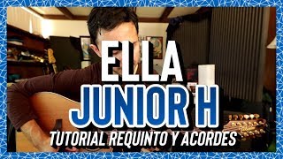 ELLA  JUNIOR H  NATANAEL CANO  Tutorial  REQUINTO  ACORDES  Guitarra [upl. by Hurst]