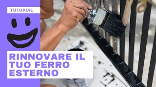 Verniciare ringhiere e cancelli in ferro TUTORIAL [upl. by Nonnac]