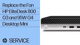 Replace the Fan  HP EliteDesk 800 G3 and 95W G4 Desktop Mini  HP [upl. by Mcdade]