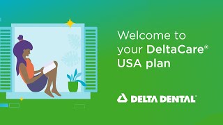 Welcome to your DeltaCare USA plan [upl. by Anwahs]