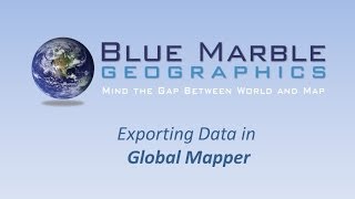 Global Mapper  Exporting Data [upl. by Grewitz582]