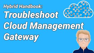 HH07  Troubleshoot Cloud Management Gateway  ConfigMgr SCCMMECM Lab Tutorial [upl. by Gagliano]