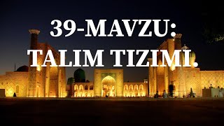 39MAVZU TALIM TIZIMI [upl. by Esra157]