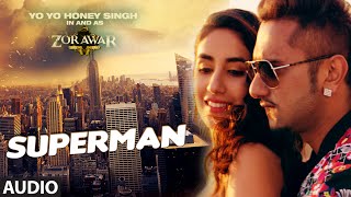 SUPERMAN Full Song  ZORAWAR  Yo Yo Honey Singh  TSeries [upl. by Aihsila]