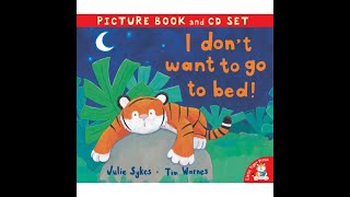 I Dont Want To Go To Bed  Bedtime stories for kids read aloud [upl. by Katee999]