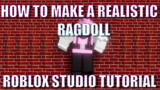 UPDATED How to Make a REALISTIC RAGDOLL  Roblox Studio Tutorial [upl. by Amalie]