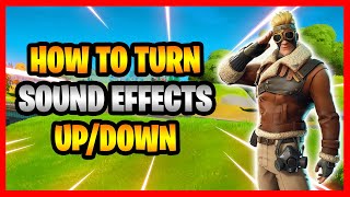 How To Turn Sound Effects Up amp Down In Fortnite  How To Turn Sound Effects On amp Off In Fortnite [upl. by Barboza858]