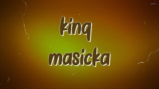 Masicka  King Lyrics [upl. by Jecon63]