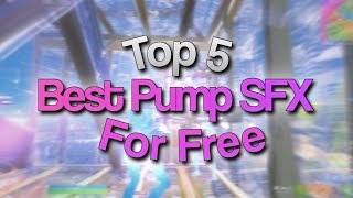 Top 5 BEST Pump Sound Effects To Use For Your Fortnite Montages FREE PRESET [upl. by Tandi]