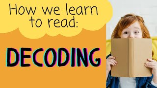 How We Learn to Read Decoding [upl. by Anasor765]