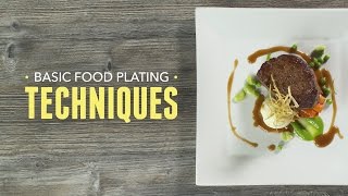 Basic Food Plating Techniques [upl. by Sone]