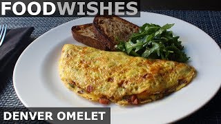 The Denver Omelet  Food Wishes  AmericanStyle Omelet [upl. by Mimajneb493]