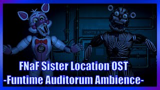 FNaF Sister Location OST Funtime Auditorium Ambience Extended [upl. by Ayekehs]