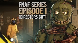 FIVE NIGHTS AT FREDDY’S SERIES Episode 1 DIRECTORS CUT  FNAF Animation [upl. by Strait]