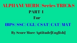 ALPHANUMERIC Series Tricks For Bank PO Clerk SSC CGL  Part 1 [upl. by Valry]