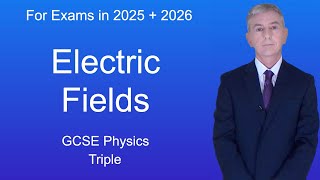 GCSE Physics Revision quotElectric Fields Triplequot [upl. by Sigismondo]