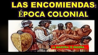 LAS ENCOMIENDASÉPOCA COLONIALVIRREINATO [upl. by Dalton]