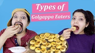 TYPES OF GOLGAPPA EATERS [upl. by Aicilas]