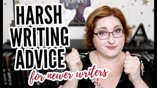 HARSH WRITING ADVICE mostly for newer writers [upl. by Yrokcaz]