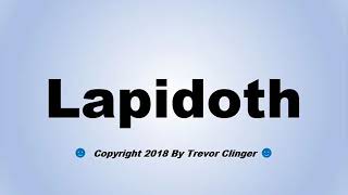 How To Pronounce Lapidoth [upl. by Barber]