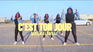 MIKE KALAMBAY CEST TON JOUR DANCE VIDEO [upl. by Ayat]