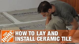 How to Lay and Install Ceramic Tile  The Home Depot [upl. by Bryan]