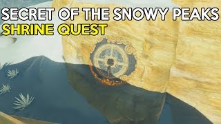 Secret of the Snowy Peaks Shrine Quest Guide amp Suma Sahma Shrine Location  LOZ Breath Of The Wild [upl. by Town]