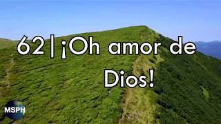 HA62  Himno 62  Â¡Oh amor de Dios [upl. by Erek767]