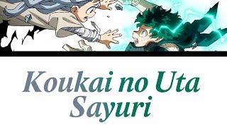 Boku no Hero Academia Season 4 Ending「Koukai no Uta  Sayuri」 Romaji Español English Lyrics [upl. by Charmion711]