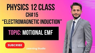 MOTIONAL EMF  ELECTROMAGNETIC INDUCTION  CHAPTER 15  CLASS 12 [upl. by Fahey843]