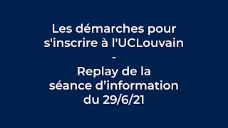 Les démarches pour sinscrire à lUCLouvain  Replay de la séance d’information du 29621 [upl. by Hserus]