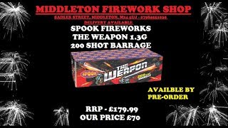 SPOOK FIREWORKS THE WEAPON 200 SHOT BARRAGE  £70 AT MIDDLETON FIREWORK SHOP [upl. by Ulysses]