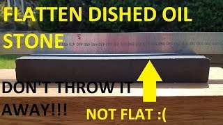 How to Flatten a Dished Oil Stone [upl. by Brechtel]