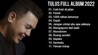 TULUS FULL ALBUM TERBARU 2022 [upl. by Naujet]