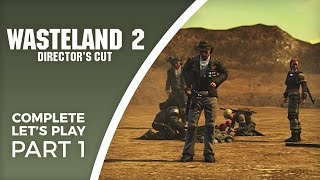 Lets Play Wasteland 2 Directors Cut  Part 1  Complete playthrough PC gameplay [upl. by Ssyla]