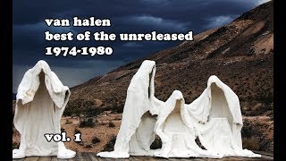 Van Halen BEST OF THE UNRELEASED 19741980 VOL1 [upl. by Yenobe]