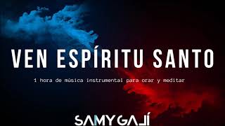 quotVen Espíritu Santoquot  BARAK  1 HORA  Musica De Piano [upl. by Elletnohs]