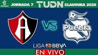 Atlas vs Puebla EN VIVO  Jornada 7 Liga MX Clausura 2025 [upl. by Kaufman]